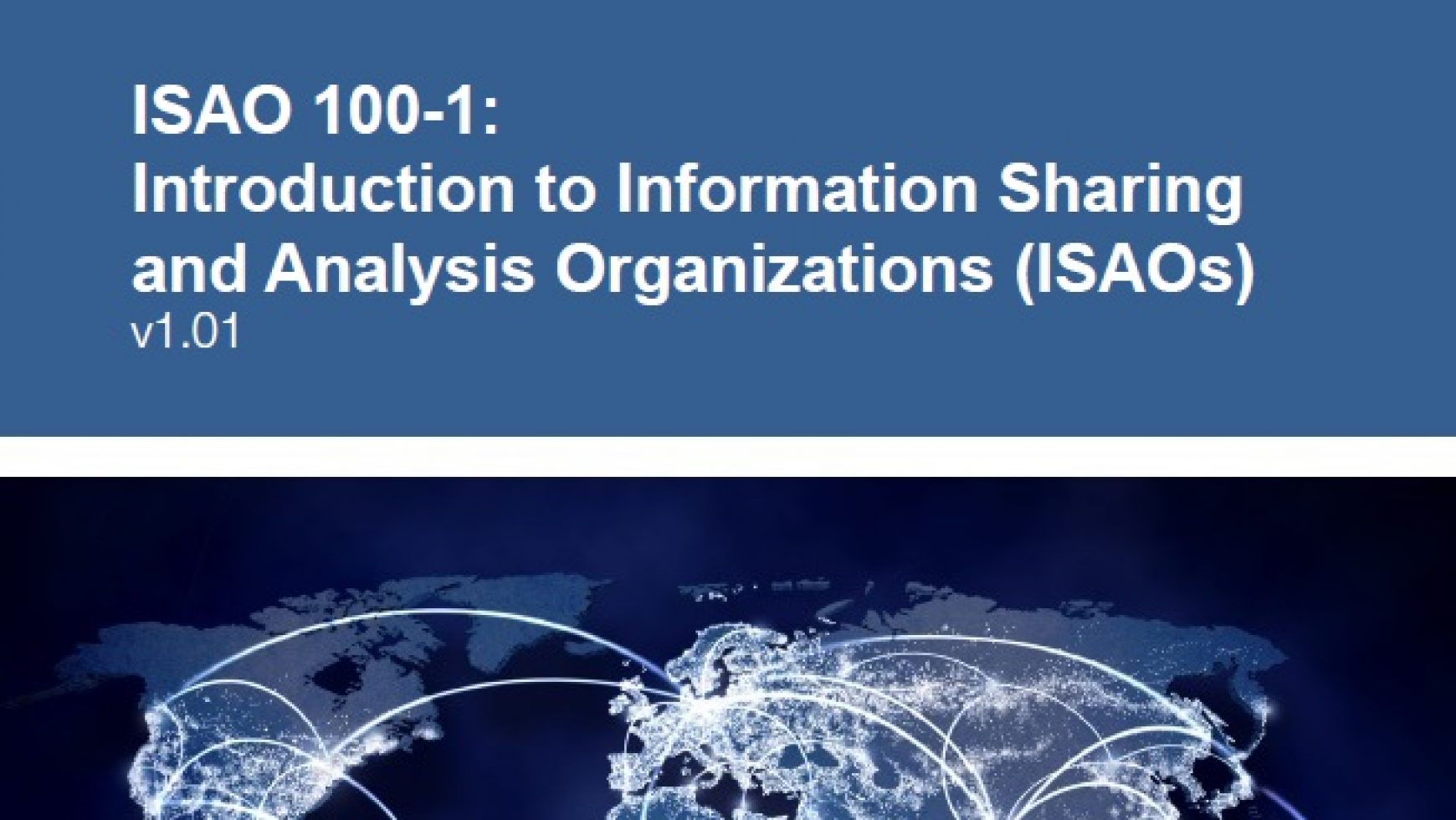 ISAO 100-1: Introduction to Information Sharing and Analysis Organizations (ISAOs)