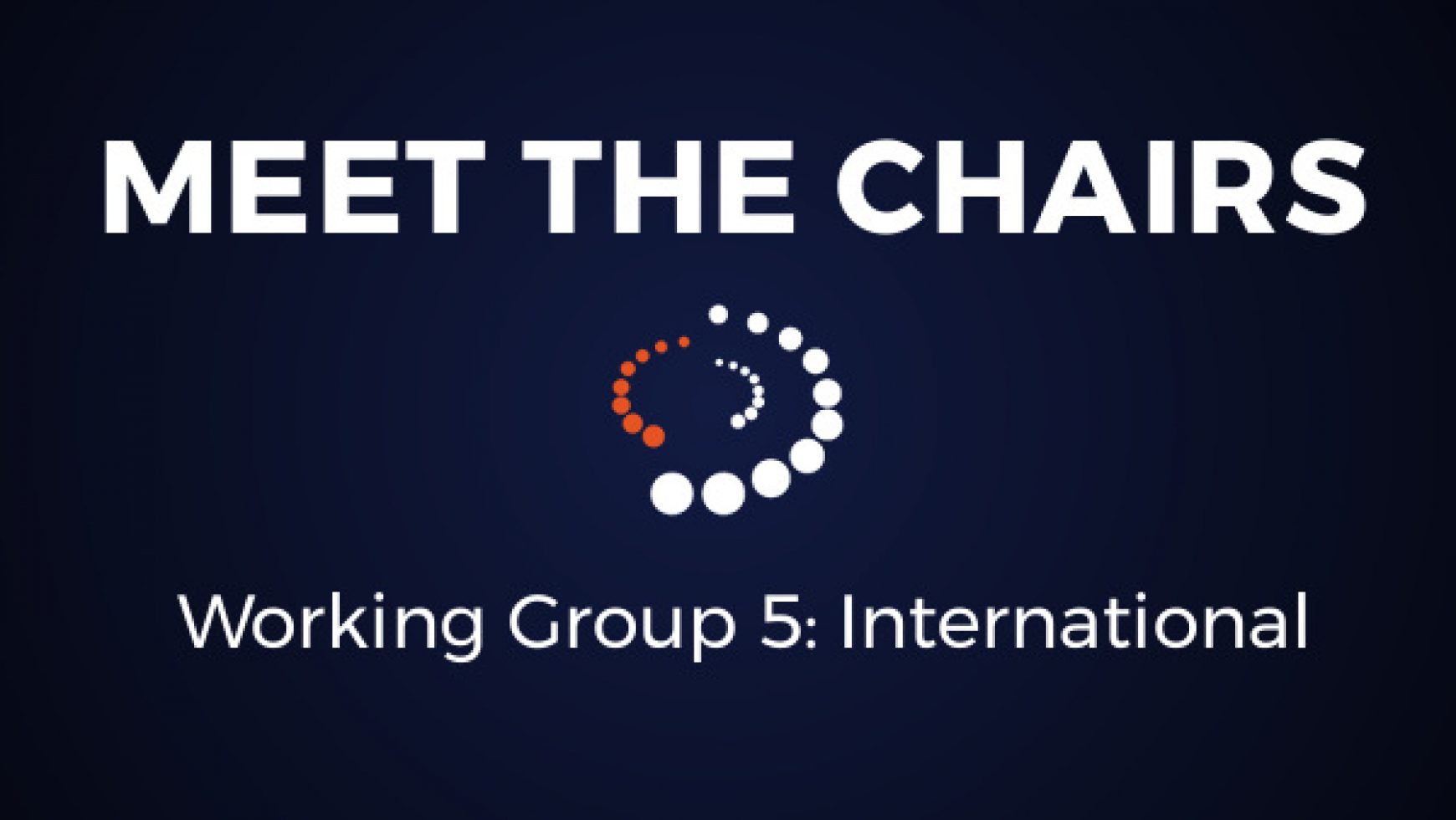 Meet the Chairs: Working Group 5 International