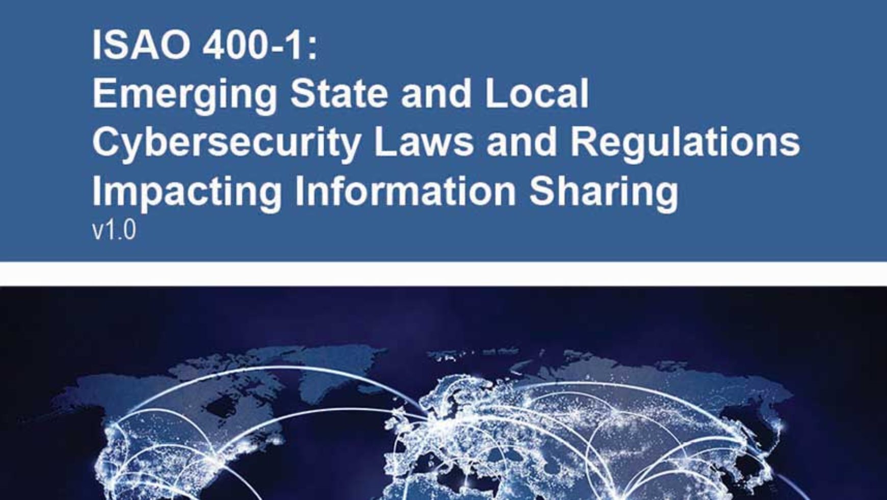 ISAO SP 400-1: Emerging State and Local Cybersecurity Laws and Regulation